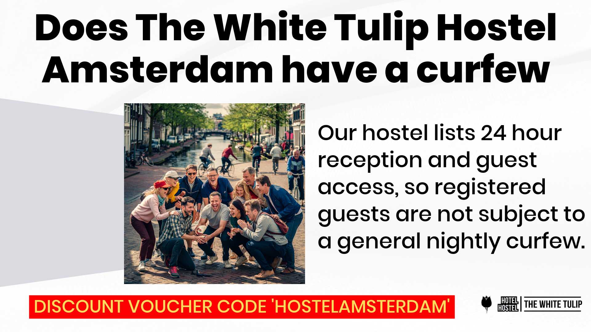 Does The White Tulip Hostel Amsterdam have a curfew